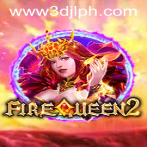 Unlock the Adventure of FireQueen2 with 3DJL